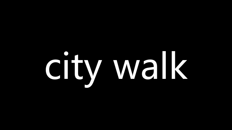 city walk